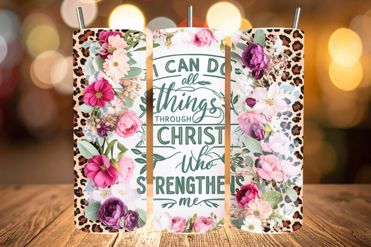 I Can Do All Things Through Christ Tumbler