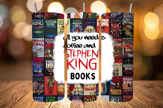 All You Need Is Coffee And Stephen King Books Tumbler