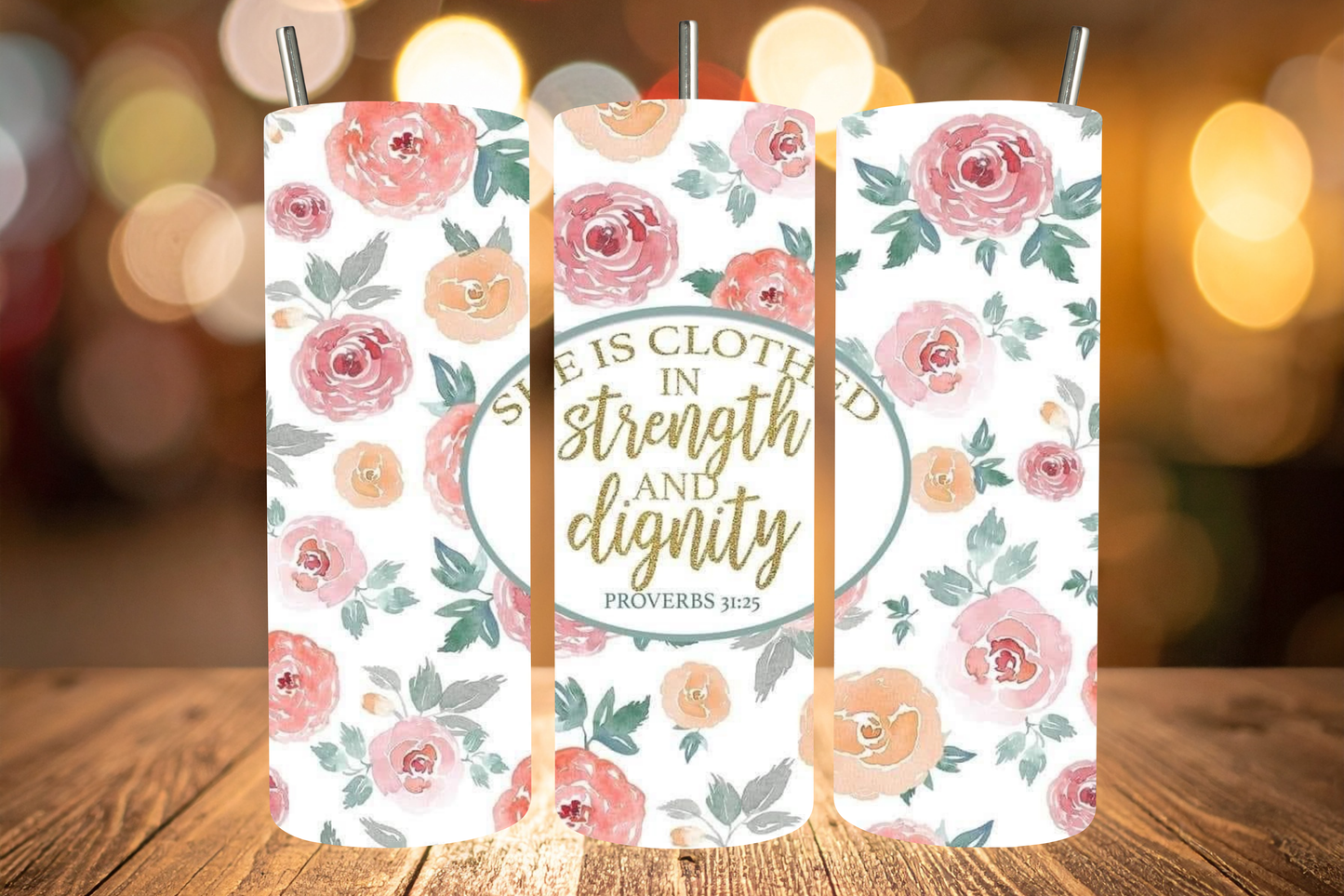She Is Clothed In Strength And Dignity Tumbler