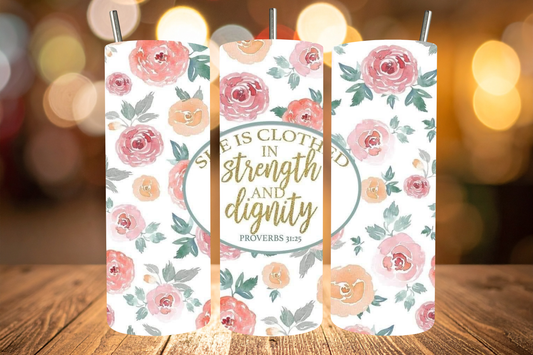 She Is Clothed In Strength And Dignity Tumbler